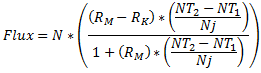 Flux=N*(((R_M-R_K )*(〖〖NT〗_2-NT〗_1/Nj))/(1+(R_M )*(〖〖NT〗_2-NT〗_1/Nj) ))